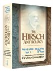 The Hirsch Anthology A Compendium Of The Teachings Of Rav Samson Raphael Hirsch
